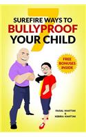 7 Surefire Ways to Bullyproof Your Child