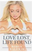 Love Lost, Life Found