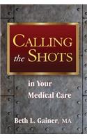 Calling the Shots in Your Medical Care