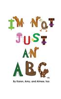I'm Not Just an ABC