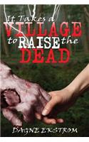 It Takes a Village to Raise the Dead