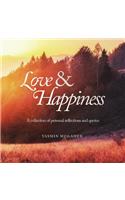 Love & Happiness: A Collection of Personal Reflections and Quotes