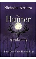 The Hunter: Awakening: Volume 1 (The Hunter Saga)
