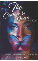 Courage To Dance Again