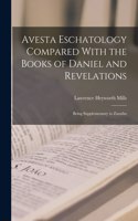 Avesta Eschatology Compared With the Books of Daniel and Revelations