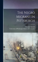 Negro Migrant In Pittsburgh