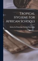 Tropical Hygiene For African Schools