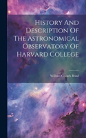 History And Description Of The Astronomical Observatory Of Harvard College