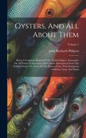 Oysters, And All About Them