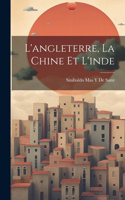 L'angleterre, La Chine Et L'inde