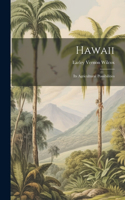 Hawaii; Its Agricultural Possibilities