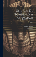 rue de tombeaux à Saqqarah; Tome 2