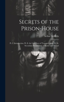 Secrets of the Prison-House