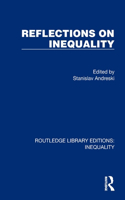 Reflections on Inequality: (Routledge Library Editions: Inequality)