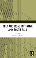 Belt and Road Initiative and South Asia