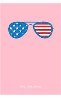 4th of July Journal: Dot Grid Journal - American Flag Sunglasses 4th Of July Independence Day Gift - Pink Dotted Diary, Planner, Gratitude, Writing, Travel, Goal, Bullet