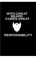 With great beard comes great responsibility: Notebook Journal Diary 110 Lined pages