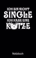 ICH BIN NICHT SINGLE ICH HABE EINE KATZE Notizbuch