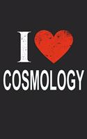 I Love Cosmology: Gift For Cosmologist