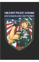 Military Police Women We do the same job, We just look better doing it: A ladies Military Police Journal