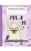 Pre-K is Llamazing - Composition Notebook