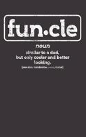 Funcle Uncle Dad Notebook Journal