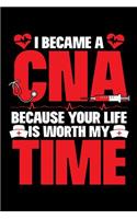 I Became a CNA Because Your life is Worth My Time