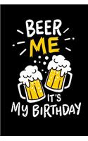 Beer Me, It's My Birthday