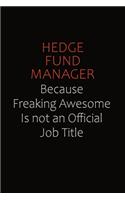 Hedge fund manager Because Freaking Awesome Is Not An Official Job Title