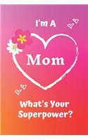 I'm a Mom What's Your Superpower?