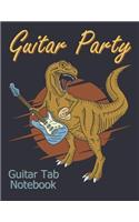 Guitar Party Guitar Tab Notebook: Learn Music Writing Blank Sheet Music Electric Classical Acoustic String Instrument