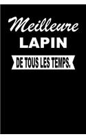 Meilleure Lapin de Tous Les Temps.: Carnet de Notes Journal Intime Livre de Poche to Do Cahier Pour Hommes Et Femmes - Livre d'Idées 110 Pages Lignées
