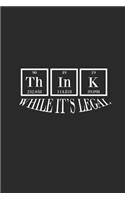 Think While It's Legal: Dotted Bullet Notebook (6 X 9 - 120 Pages) Science Notebook for Gift / Daily Activity Journals / Diary