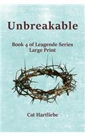 Unbreakable: Large Print Edition(4 Leagende (Lp))