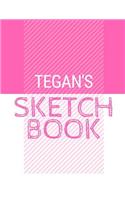 Tegan's Sketchbook: Personalized names sketchbook with name: 120 Pages