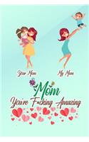 Mom You're F*cking Amazing
