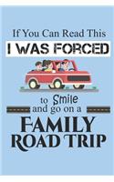 If You Can Read This I Was Forced to Smile and Go On a Family Road Trip