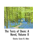 The Tents of Shem: A Novel, Volume II