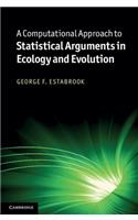 A Computational Approach to Statistical Arguments in Ecology and Evolution