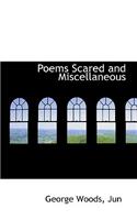 Poems Scared and Miscellaneous