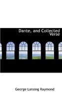 Dante, and Collected Verse