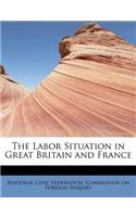 The Labor Situation in Great Britain and France: (English)