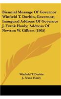 Biennial Message Of Governor Winfield T. Durbin, Governor; Inaugural Address Of Governor J. Frank Hanly; Address Of Newton W. Gilbert (1905)