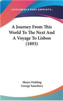 A Journey From This World To The Next And A Voyage To Lisbon (1893)