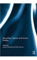 Sexualities, Spaces and Leisure Studies