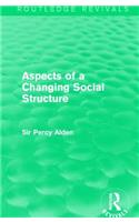 Aspects of a Changing Social Structure