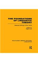 The Foundations of Linguistic Theory (RLE Linguistics B: Grammar)