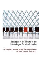 Catalogue of the Library of the Entomological Society of London