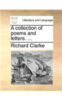 A Collection of Poems and Letters. ...