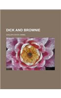 Dick and Brownie